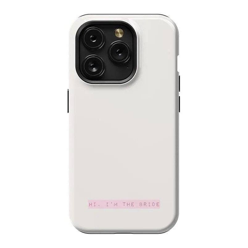 Limited Edition Hi, I'm the Bride | Bachelorette Case  Today Only!