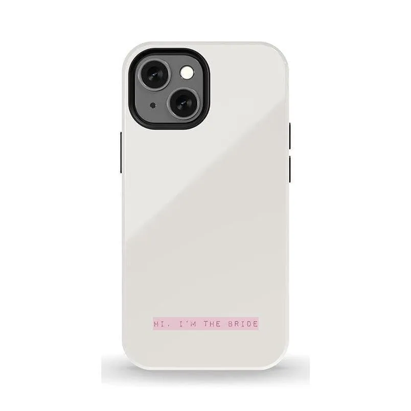Limited Edition Hi, I'm the Bride | Bachelorette Case  Today Only!