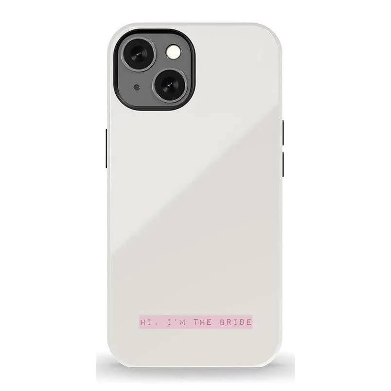 Limited Edition Hi, I'm the Bride | Bachelorette Case  Today Only!