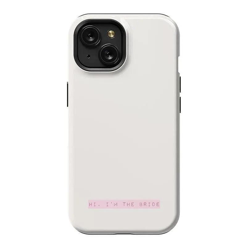 Limited Edition Hi, I'm the Bride | Bachelorette Case  Today Only!